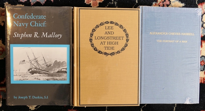 Confederate Navy Chief: Stephen R. Mallory by Joseph T. Durkin, S.J., Lee and Longstreet At High Tide by Helen D. Longstreet, and Alexander Cheves Haskell - The Portrait of a Man by Louise...