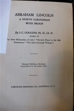 Abraham Lincoln A North Carolinian by J.C. Coggins, Ph. D. LLD - Second Edition Revised - Hardcover Book - Carolina Printing Co. and North Carolina Civil War Documentary Edited by W. Buck...