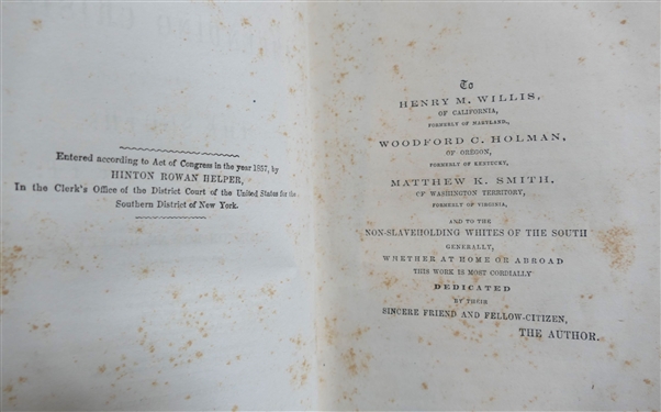 The Impending Crisis of The South: How To Meet It By Hinton Rowan Helper - 1860 First Edition Hardcover Book - Book Has Been Rebacked in Brown Cloth with Remains of Old Backstrip Re-laid 