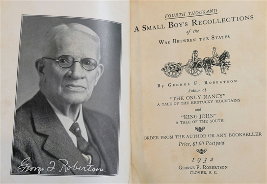A Small Boy's Recollections of the Civil War by George F. Robertson 1932 Author Signed First Edition, A Small Boy's Recollections of the War Between States by George F. Robertson 1935 Printing,...