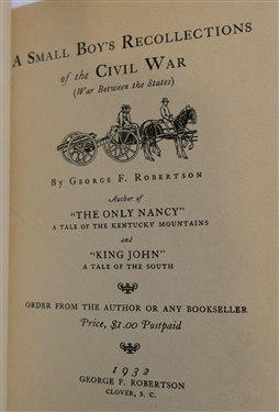 A Small Boy's Recollections of the Civil War by George F. Robertson 1932 Author Signed First Edition, A Small Boy's Recollections of the War Between States by George F. Robertson 1935 Printing,...
