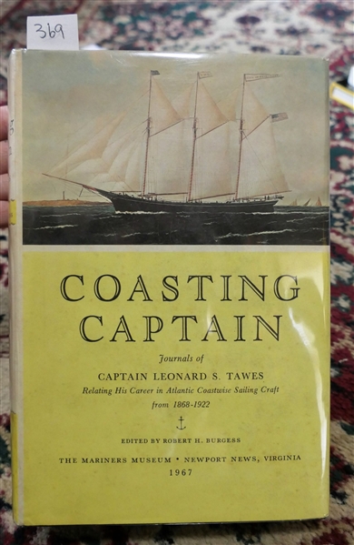 Coasting Captain - Journals of Leonard S. Tawes Edited by Robert H. Burgess - The Mariners Museum - Newport News, Virginian 1967 - Hardcover First Edition Book with Dust Jacket
