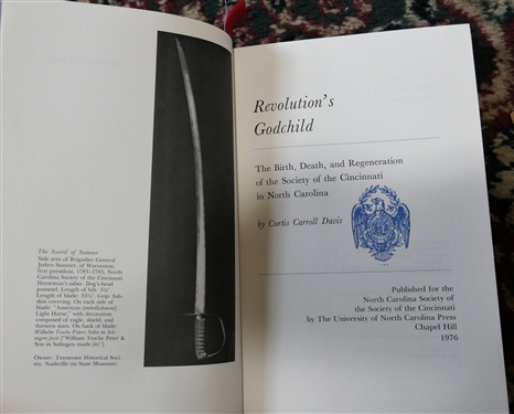 Revolution's Godchild - The Birth, Death, and Regeneration of the Society of the Cincinnati in North Carolina  by Curtis Carroll Davis - Limited Numbered (632) First Edition Hardcover Book with...