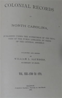 8 Volumes of The Colonial Records of North Carolina Vol. IX 1771-1775 - 1890 First Edition, Vol. VII 1769-1771 - 1890 First Edition, Vol. VI and VII Second Series 1981, 3 Authored by Price - 1971...