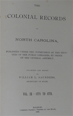8 Volumes of The Colonial Records of North Carolina Vol. IX 1771-1775 - 1890 First Edition, Vol. VII 1769-1771 - 1890 First Edition, Vol. VI and VII Second Series 1981, 3 Authored by Price - 1971...