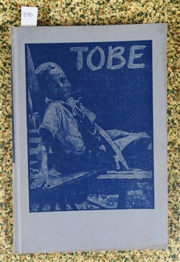 Tobe by Stella Gentry Sharpe- Chapel Hill - The University of North Carolina Press - 1939 - Sixth Printing - Hardcover Book 
