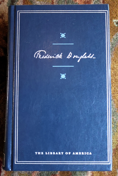 "Frederick Douglass - Autobiographies" -Narrative of the Life of Frederick Douglass an American Slave, My Bondage and My Freedom, and Life and Times of Frederick Douglass - Published by The Library...