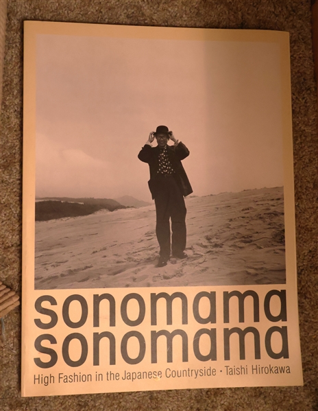"Sonomama Sonomama" High Fashion in the Japanese Countryside by Taishi Hirokawa - Large Paperbound Book