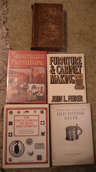 Lot of Books including "Old Danish Silver" "1830 Leather Bound" "Furniture & Cabinet Making" By John L. Feirer, "Book of American Furniture" and "The Encyclopedia of Signs and Symbols" 