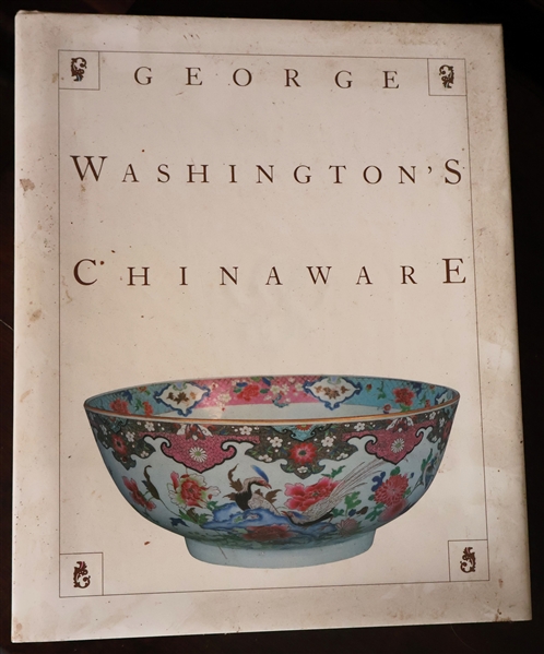 "George Washingtons Chinaware" - 1982 First Edition Hardcover Book with Dust Jacket 