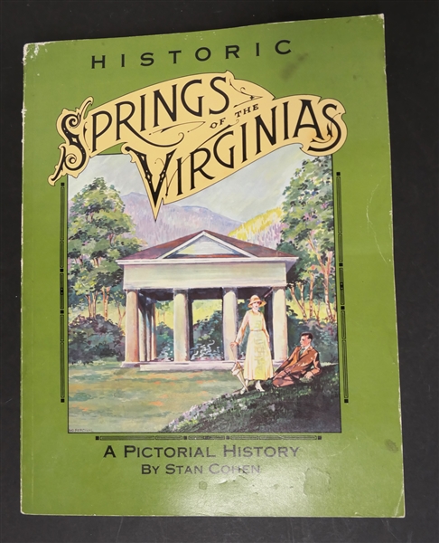 "Historic Springs of The Virginias" A Pictorial History by Stan Cohen - Paperbound First Printing May 1981