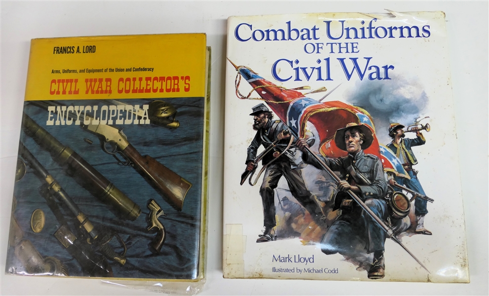 2- Books - "Civil War Collectors Encyclopedia" by Francis A. Lord and "Combat Uniforms of the Civil War" by Mark Lloyd - Both Hardcover 