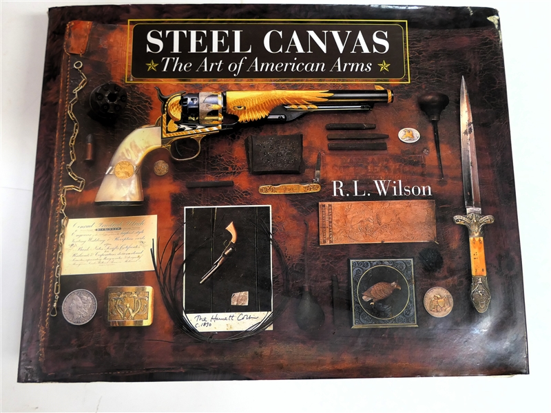 "Steel Canvas - The Art of American Arms" by R.L. Wilson - Hardcover Book 