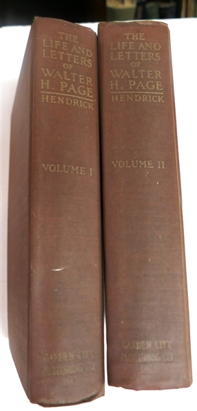 "The Life & Letters of Walter H. Page Volume I 1855 - 1918 and Volume II 1915 - 1918  by Burton J. Hendrick - \Published 1927 