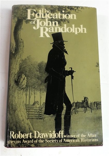 "The Education of John Randolph: by Robert Dawidoff" First Edition Hardcover with Dust Jacket 