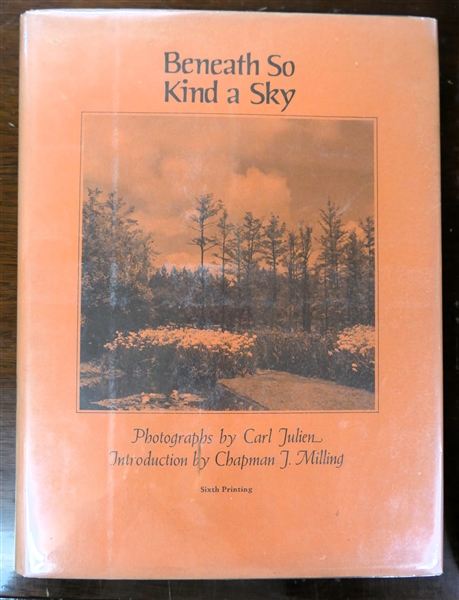 "Beneath So Kind a Sky" Photographs by Carl Julien  - Introduction by Chaman J. Milling - Hardcover Sixth Printing 1969 - Published by the University of South Carolina Press 