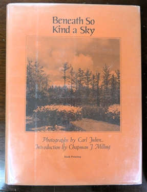 "Beneath So Kind a Sky" Photographs by Carl Julien  - Introduction by Chaman J. Milling - Hardcover Sixth Printing 1969 - Published by the University of South Carolina Press 