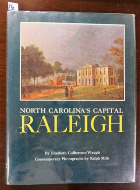 "North Carolinas Capital Raleigh" by Elizabeth Culbertson Waugh - Contemporary Photographs by Ralph Mills - Hard Cover Book with Dust Jacket - Personalized and Signed by Chairman of Editorial...