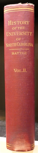 "History of The University of North Carolina 1868 - 1912" by Kemp P. Battle - Hardcover Book with Gold Lettering Published in Raleigh NC 1912 