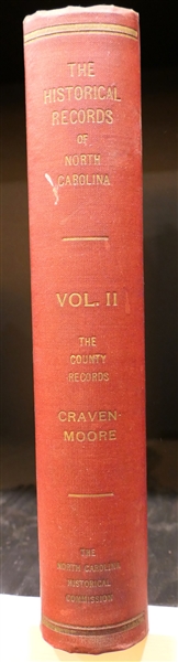 "The Historical Records of North Carolina" VOL II - The County Records Craven - Moore - The North Carolina Historical Commission Raleigh NC - 1938