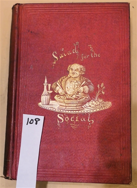 "Salad For the Social" by the author of "Salad for the Solitary" - New York De Witt & Davenport - 1856 - Red Hardcover Book with Gold Lettering and Illustration on Cover -    From the Library of...