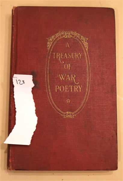 "A Treasury of War Poetry" British and American Poems of the World War 1914 - 1917 - First Series - From the Library of Elizabeth Dortch - 1919