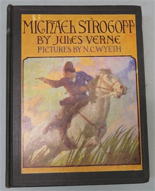 Michael Strogoff by Jules Verne - Pictures by N.C. Wyeth - Hardcover Illustrated Book - Copyright 1927 - Printed in USA