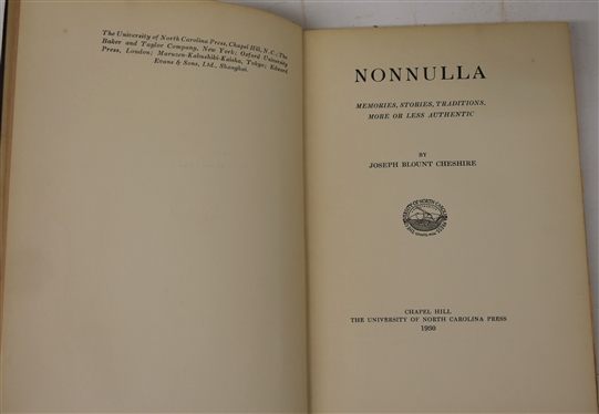 Nonnulla - Memories, Stories, Traditions, More or Less Authentic by Joseph Blount Cheshire Chapel Hill - The University of North Carolina Press - 1930 - Hardcover Book with Gold Lettering 