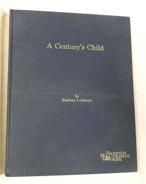 A Century''s Child - The Story of Thompson Children''s Home 1886 - 1986 by Barbara B. Lockman - Published by Thompson Children''s Home - Charlotte, North Carolina - Author Signed Hardcover Book...