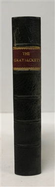 The Grayjackets and How They Lived, Fought, and Died, For Dixie By A Confederate - 1867 First Edition Published by Jones Brothers & Co. - Richmond VA  - Rebound with Leather Spine and Corners -...