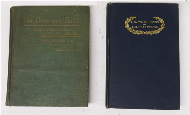 The Unwritten South - Cause, Progress and Result of the Civil War by J. Clarence Stonebraker - Fifth Edition Hardcover Book and The Wilderness - A Battle Picture By George H. De La Vergne -...