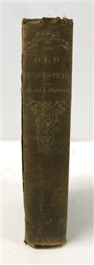 The Old Homestead By Mrs. Ann S. Stephens - 1855 - Pre Civil War Hardcover Book - New York: Bunce & Brother, Publishers, 1855 - From the Library of Important North Carolinian Thomas D. Hogg -...