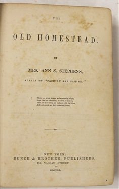 The Old Homestead By Mrs. Ann S. Stephens - 1855 - Pre Civil War Hardcover Book - New York: Bunce & Brother, Publishers, 1855 - From the Library of Important North Carolinian Thomas D. Hogg -...
