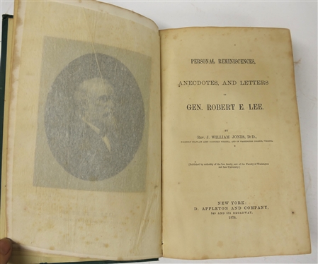 Personal Reminiscences, Anecdotes, and Letters of Gen. Robert E. Lee By Rev. J. William Jones, D.D., - Published by authority of the Lee family and of the Facility of Washington and Lee...