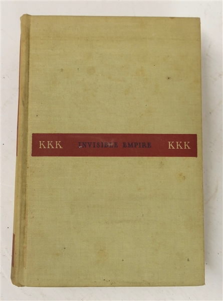 "Invisible Empire - The Story of the Ku Klux Klan 1866 - 1871" By Stanley F. Horn - With Illustrations - 1936 First Edition - The Riverside Press - Hardcover Book 