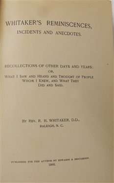Whitaker''s Reminiscences, Incidents and Anecdotes Recollections of Other Days and Years: or, What I Saw and Heard and Thought of People Whom I Knew and What They Did and Said - 1905 Hardcover...