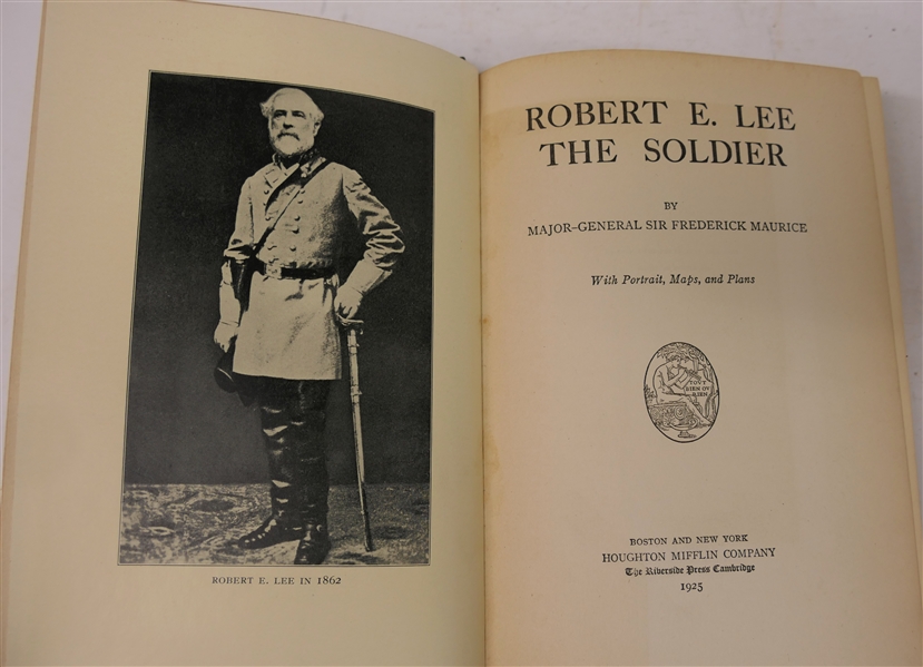 "Robert E. Lee The Soldier" by Major General Sir. Frederick Maurice - With Portrait, Maps, and Plans 1925 First Edition Hardcover Book - Boston and  New York - Houghton Mifflin Company - The...