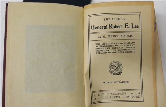 Robert E. Lee An Interpretation by Woodrow Wilson - 1924 Hardcover First Edition Book - The University of North Carolina Press - Chapell Hill, NC and The Life of General Robert E. Lee By G....