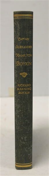 "Captain Alexander Hamilton Boykin" by Richard Manning Boykin - 1942 Hardcover Book - Privately Printed For Family and Friends - Number 117 - Hardcover Book with Gold Lettering on Spine