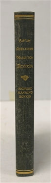 Captain Alexander Hamilton Boykin by Richard Manning Boykin - 1942 Hardcover Book - Privately Printed For Family and Friends - Number 117 - Hardcover Book with Gold Lettering on Spine