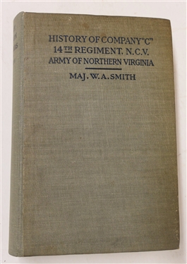 The Anson Guards - Company C, Fourteenth Regiment North Carolina Volunteers 1861 - 1865 By Maj. W. A Smith - 1914 Hardcover Book - Stone Publishing Co. Charlotte, N.C. - Gray Hardcover Book with...