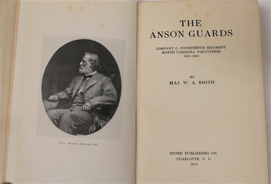 The Anson Guards - Company C, Fourteenth Regiment North Carolina Volunteers 1861 - 1865 By Maj. W. A Smith - 1914 Hardcover Book - Stone Publishing Co. Charlotte, N.C. - Gray Hardcover Book with...