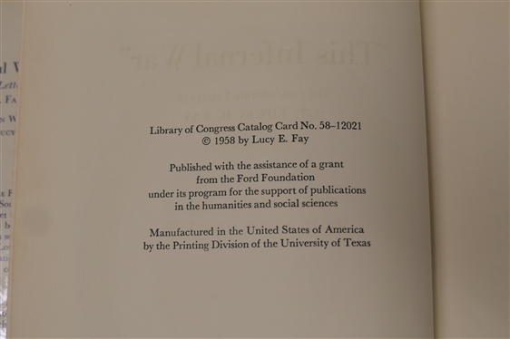 This Infernal War - The Confederate Letters of Sgt. Edwin H. Fay - Edited by Bell Irvin Wiley with the Assistance of Lucy E. Fay - Author Signed 1958 First Edition Hardcover Book with Original...
