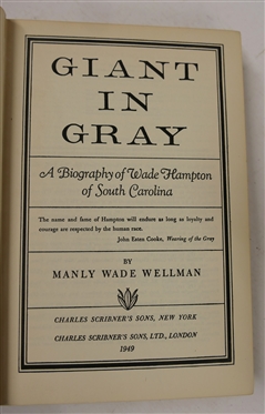 Giant in Gray - A Biography of Wade Hampton of South Carolina by Manly Wade Wellman - 1949 Hardcover First Edition Book - Charles Scribner''s Sons, Ltd. London