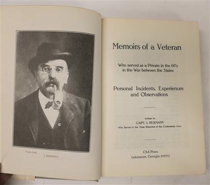 Memoirs of a Confederate Veteran - Who Served as a Private in the 60''s in the War between the States - Personal Incidents, Experiences, and Observations by I. Hermann - C.S.A. - Written by Capt....