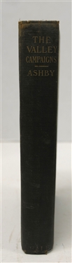 The Valley Campaigns - Being the Reminiscences of a Non-Combatant While Between the Lines in the Shenandoah Valley During the War of the States by Thomas A. Ashby, M.D. LLD. - 1914 Hardcover...