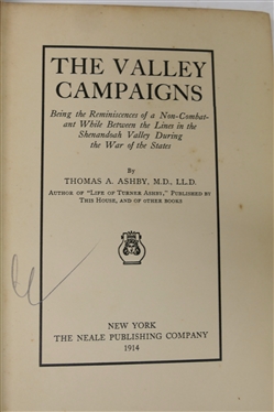 The Valley Campaigns - Being the Reminiscences of a Non-Combatant While Between the Lines in the Shenandoah Valley During the War of the States by Thomas A. Ashby, M.D. LLD. - 1914 Hardcover...