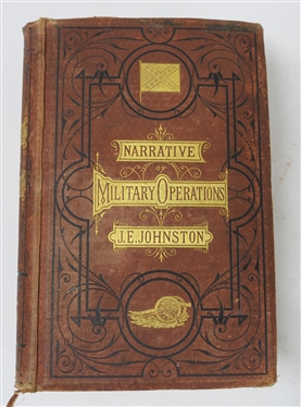 Narrative of Military Operations Directed During The Late War Between the States by Joseph E. Johnston, General C.S.A. - Illustrated by Steel Plates and Maps - 1874 First Edition Hardcover Book...