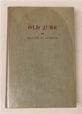 Old Jube - A Biography of General Jubal A. Early by Millard Kessler Bushong, Ph.D. - 1935 Hardcover First Edition Book - Carr Publishing Company, Inc. Boyce, Virginia