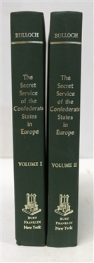 The Secret Service of the Confederate States in Europe or How the Confederate Cruisers were Equipped Volumes I & II - By James D. Bulloch - Originally Published in 1883 - Reprinted 1972 - Burt...